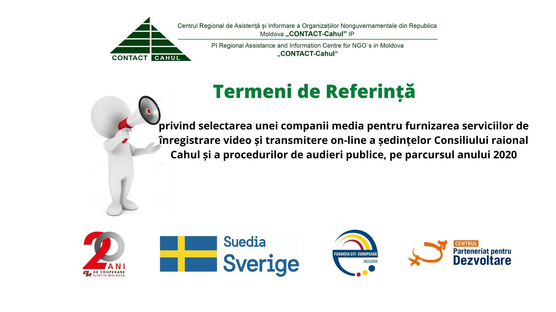 Termeni de Referință privind selectarea unei companii media pentru furnizarea serviciilor de înregistrare video și transmitere on-line a ședințelor Consiliului raional Cahul
