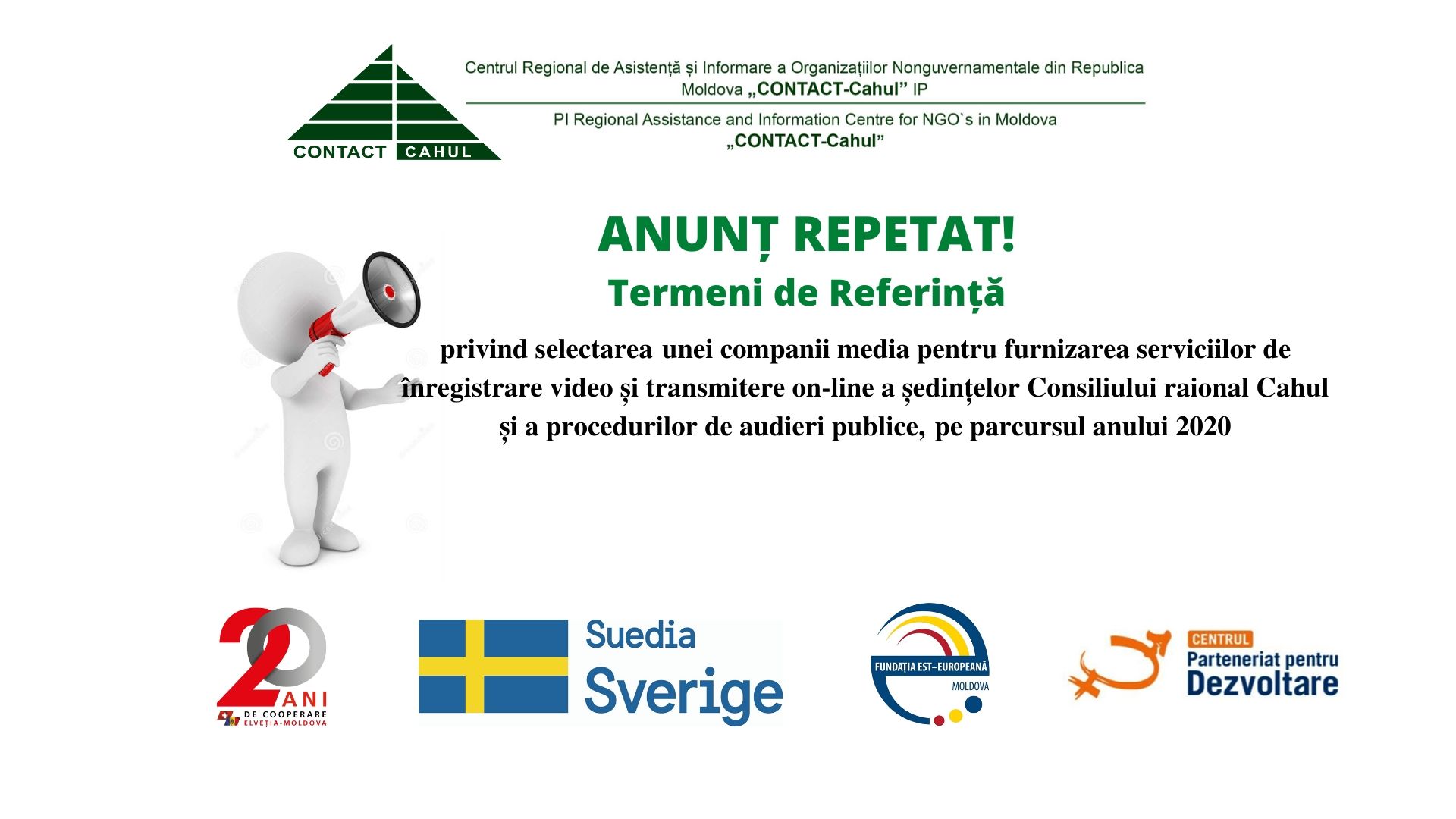 ANUNȚ REPETAT! privind selectarea unei companii media pentru furnizarea serviciilor de înregistrare video și transmitere on-line a ședințelor Consiliului raional Cahul