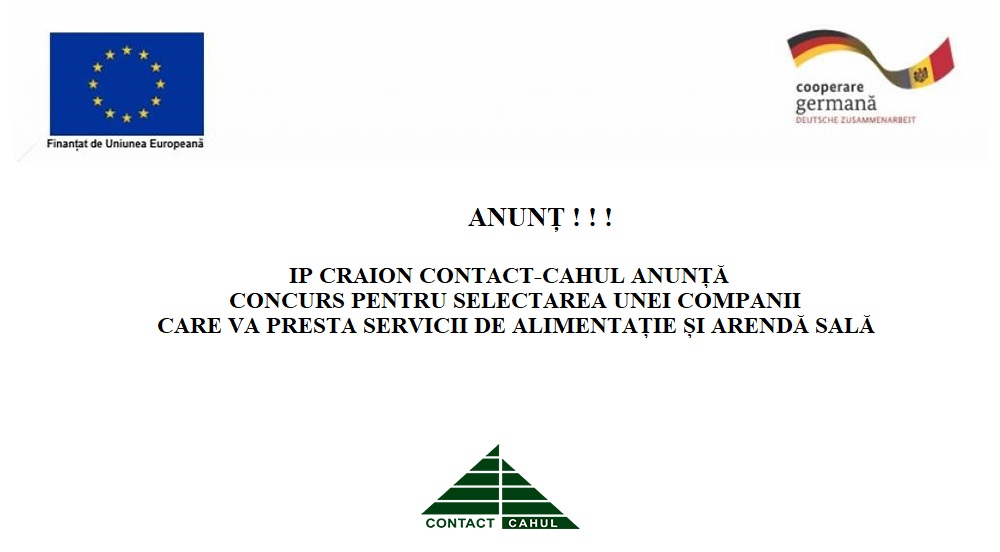 ANUNȚ ! AO Centrul CONTACT-Cahul anunță concurs pentru selectarea unei companii care va presta servicii de alimentație și arendă sală